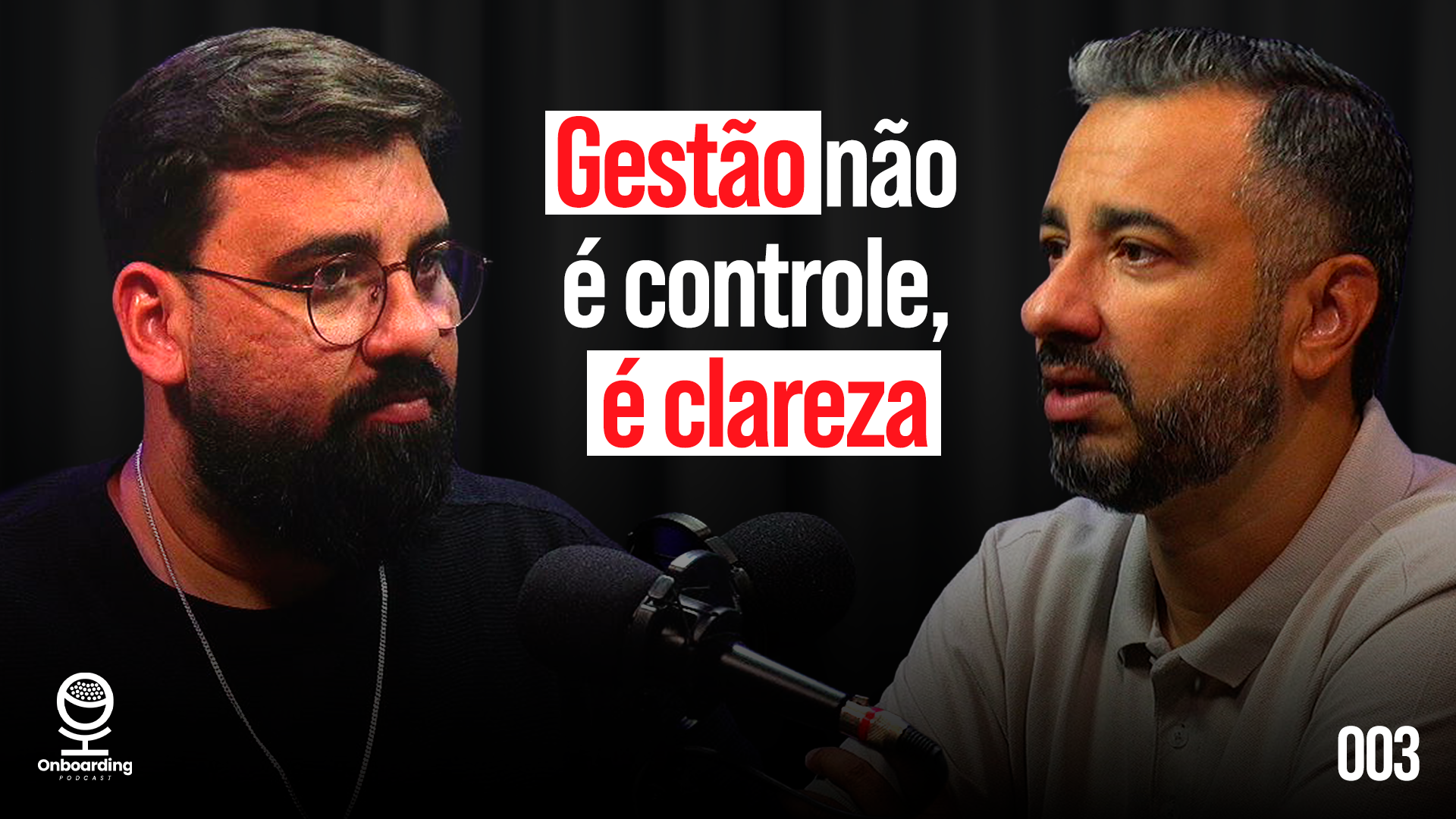 Thumbnail do episódio 'Gestão não é controle, é clareza' do Onboarding Podcast