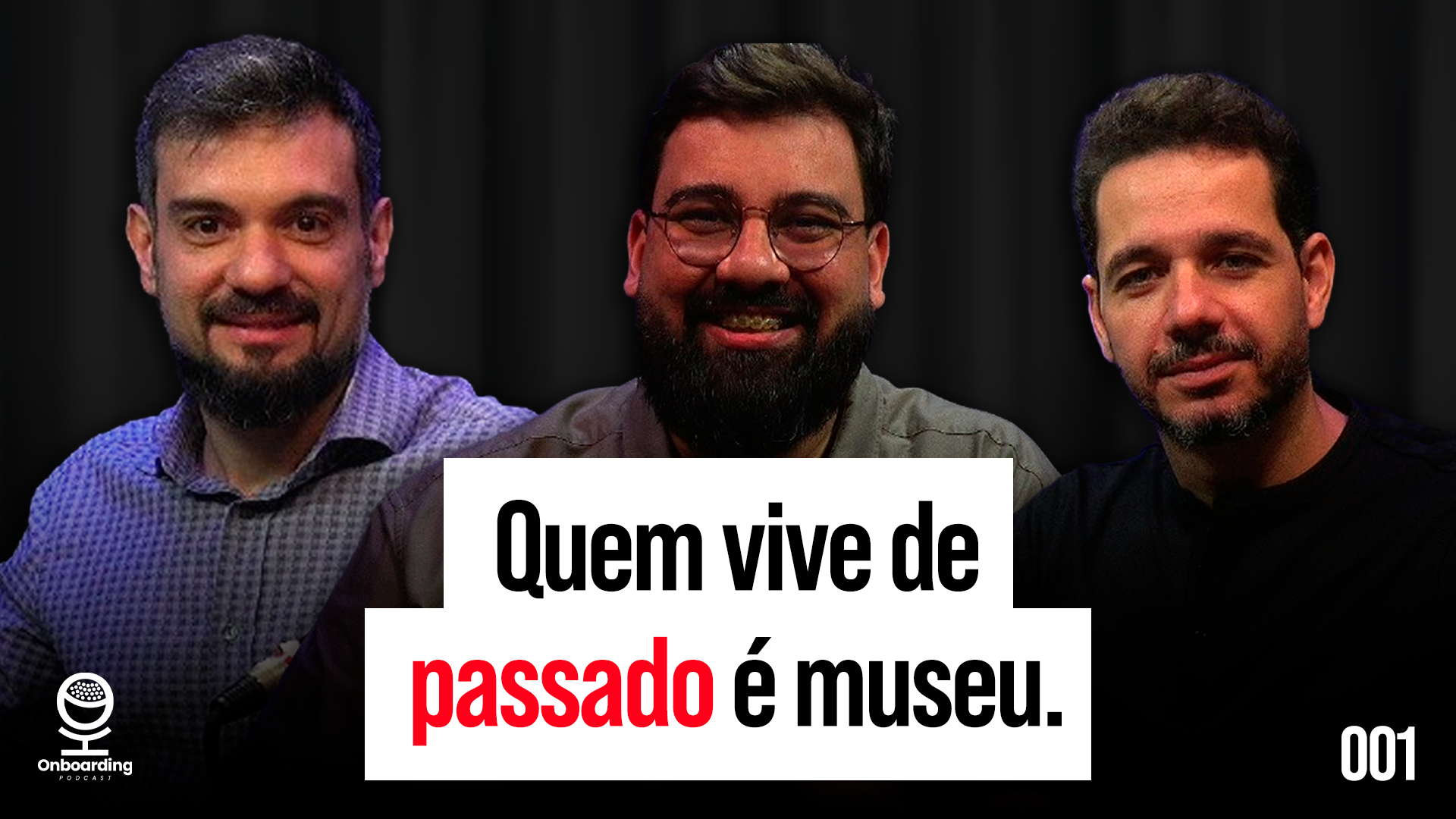 Thumbnail do episódio 'Quem vive de passado é museu' do Onboarding Podcast